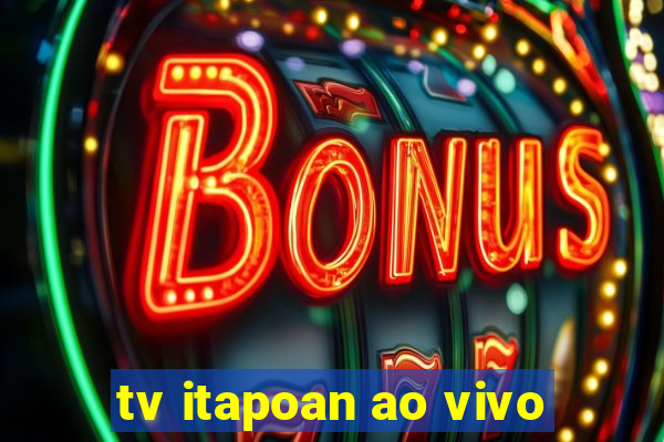 tv itapoan ao vivo